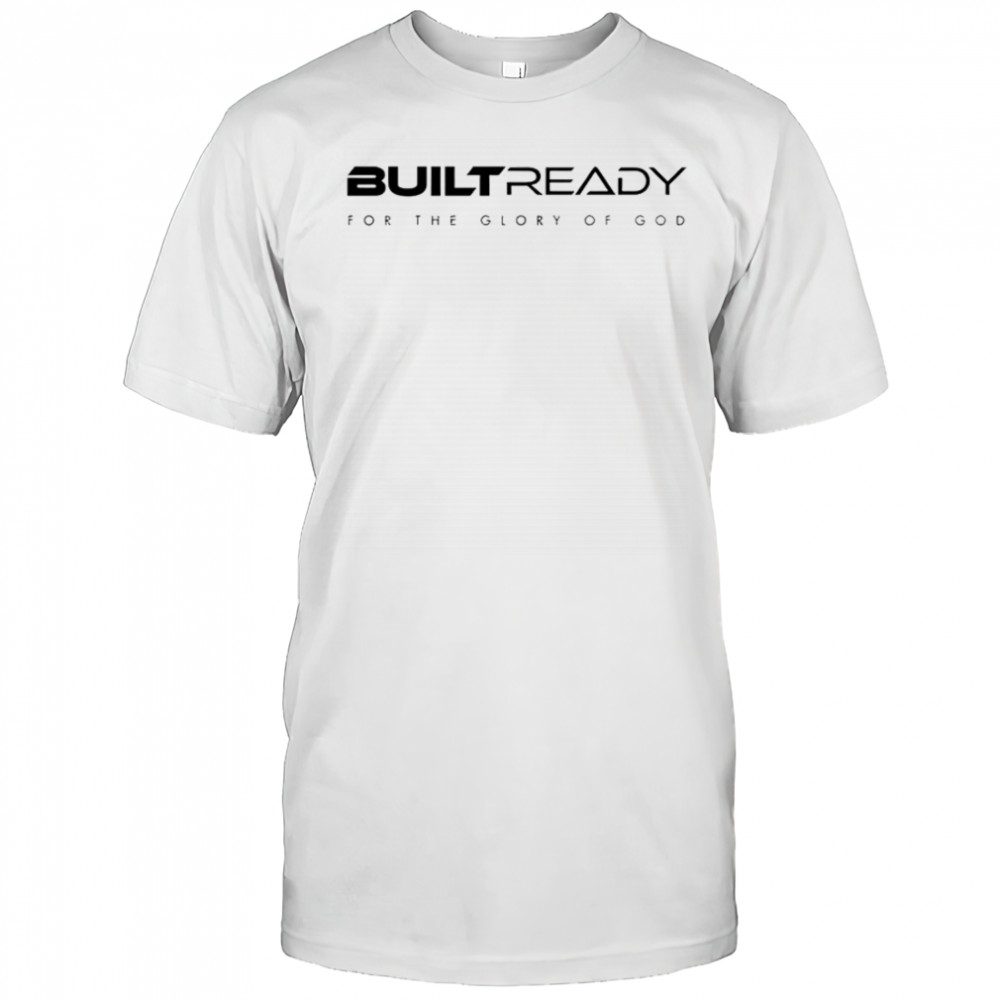 Built Ready For The Glory Of God Logo T-Shirt