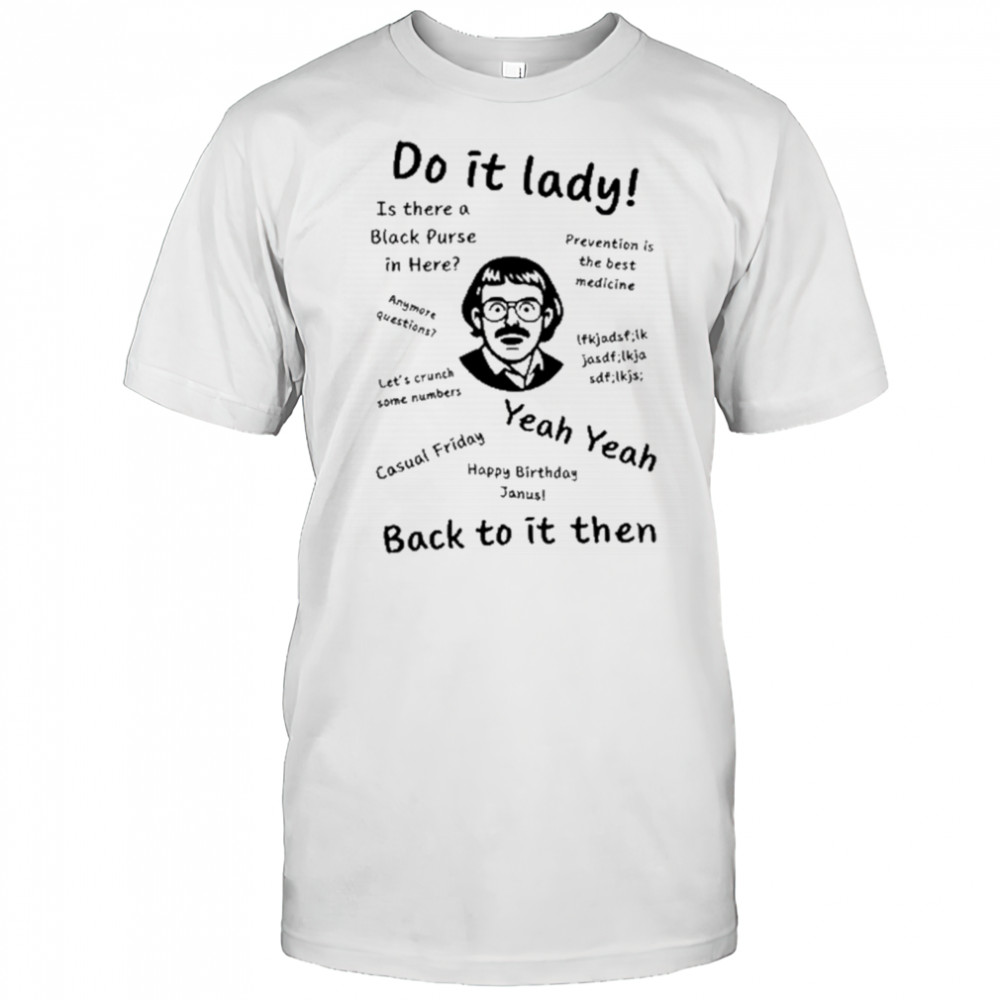 Cineteex Adriangrosss Do It Lady Shirt