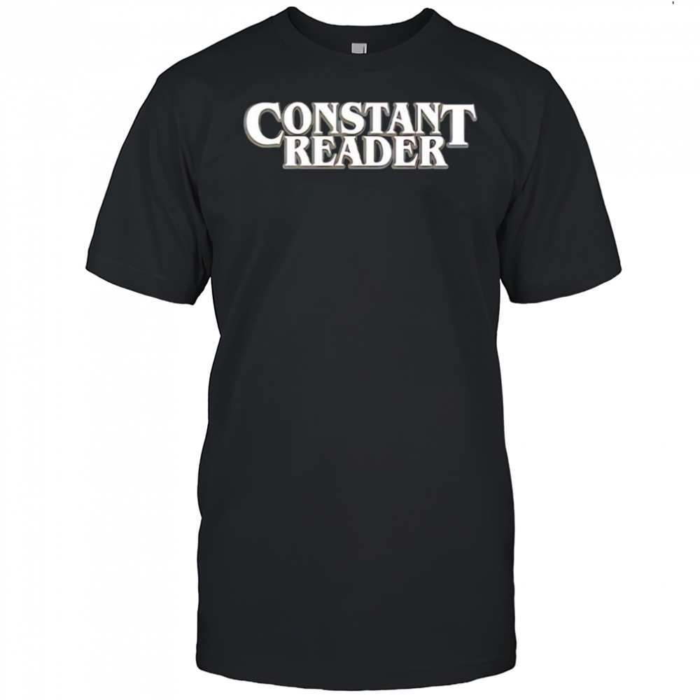 Constant Reader shirt