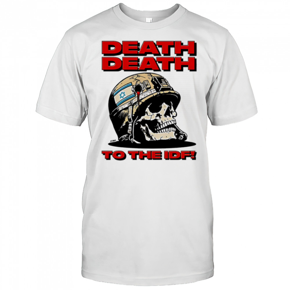 Death death to the idf shirt