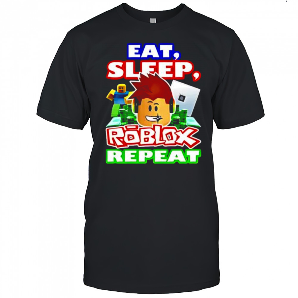Eat Sleep Roblox Repeat shirt