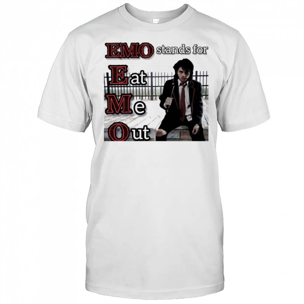 Emo stands for eat me out shirt