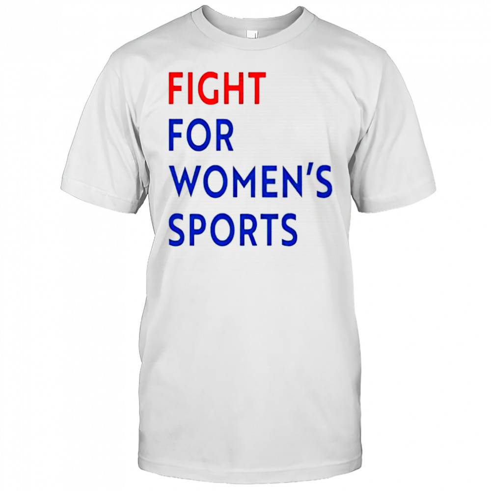 Fight For Women’s Sport shirt