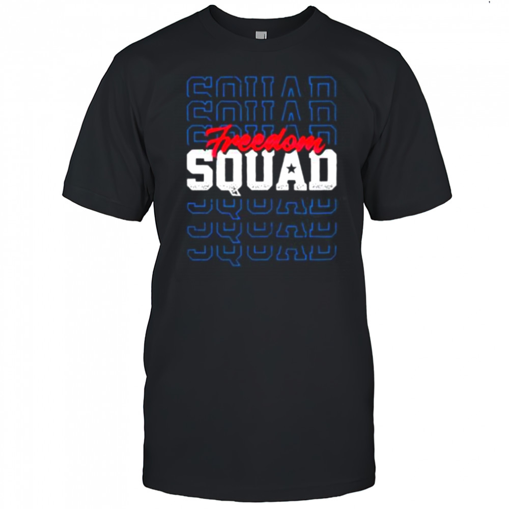 Freedom Squad 4th of July shirt