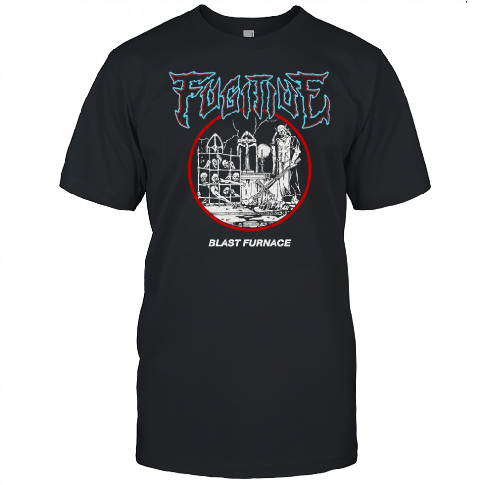 Fugitive Blast Furnace T-shirt