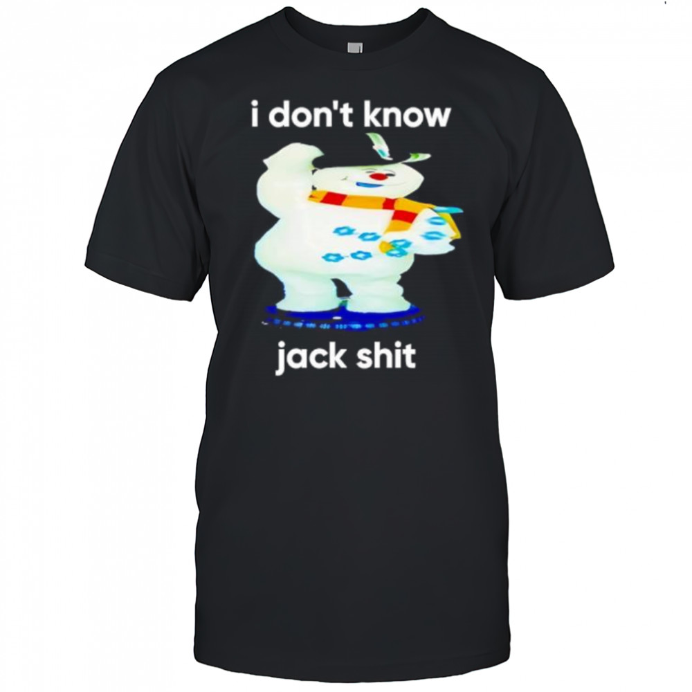 I don’t know Jack shit shirt