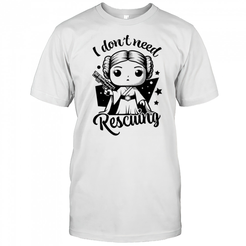 I don’t need Rescuing shirt