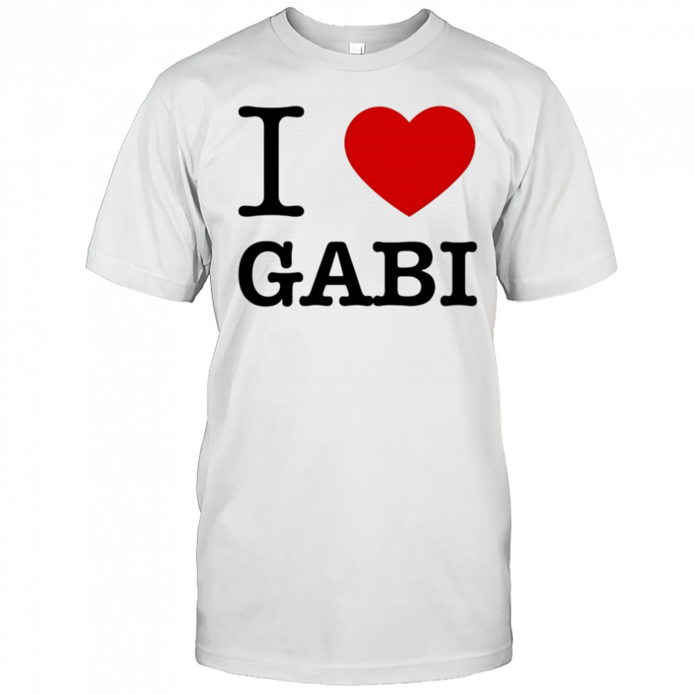 I love gabI shirt