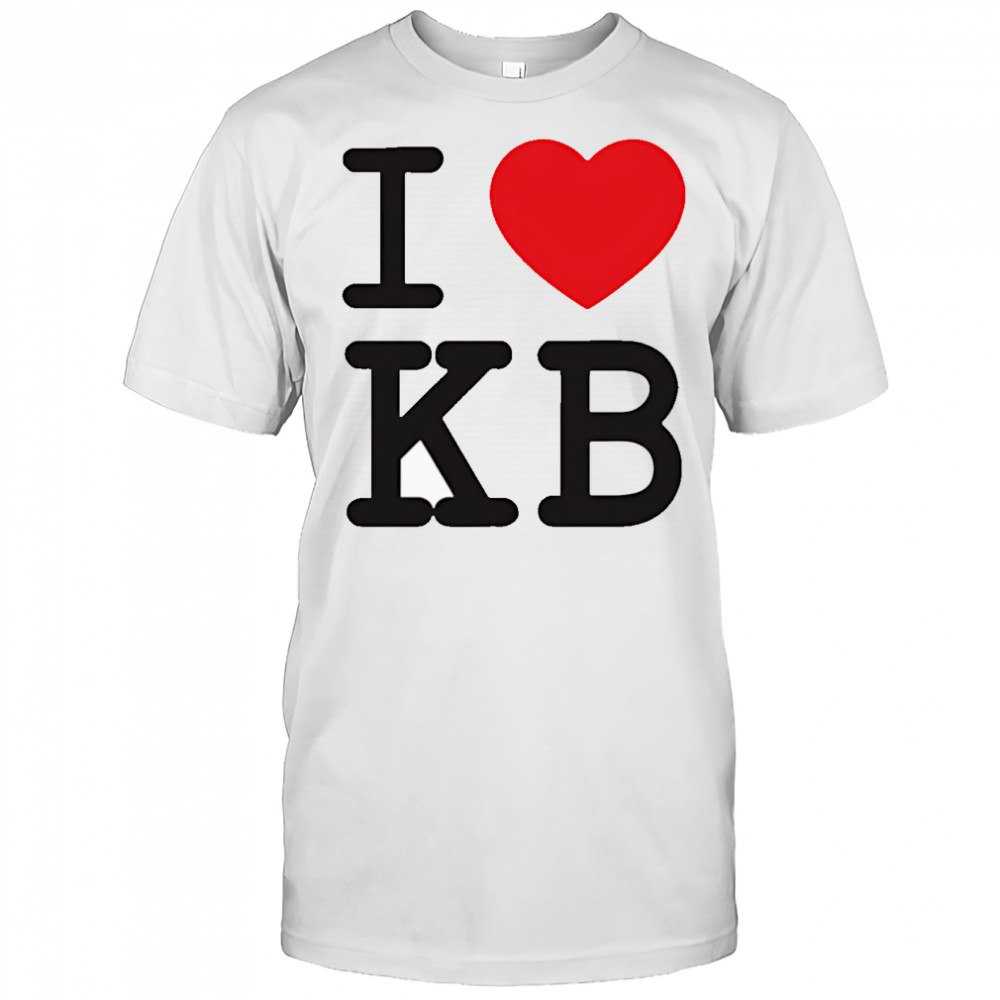 I love KB shirt