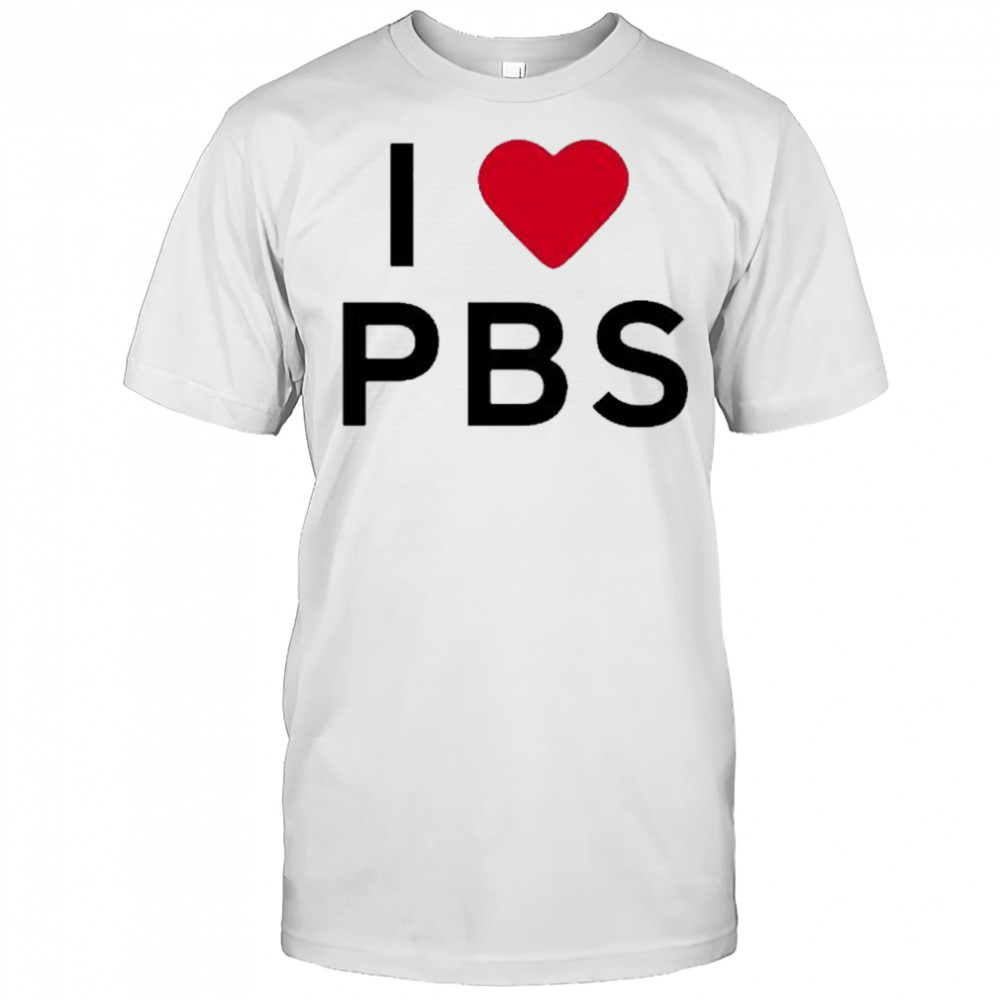 I love PBS shirt