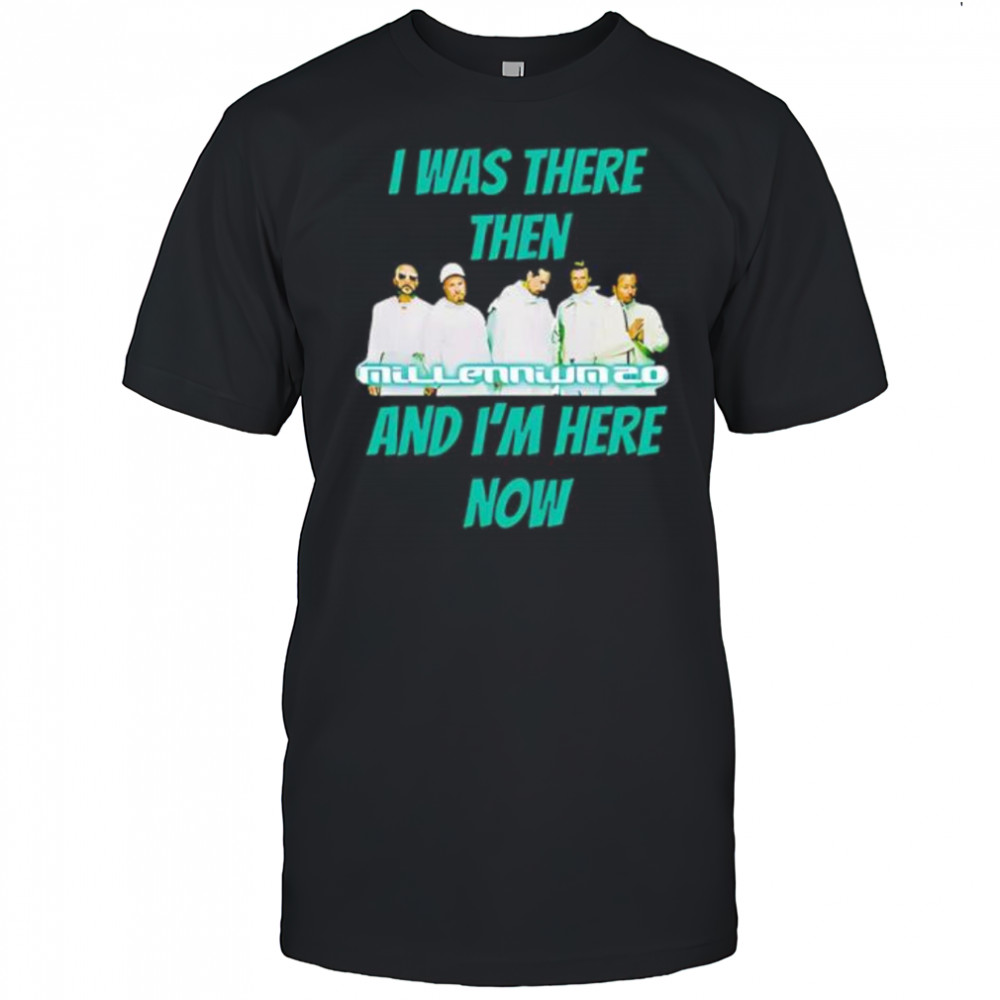 I Was There Then And I’m Here Now 1999 To Vegas 2025 shirt