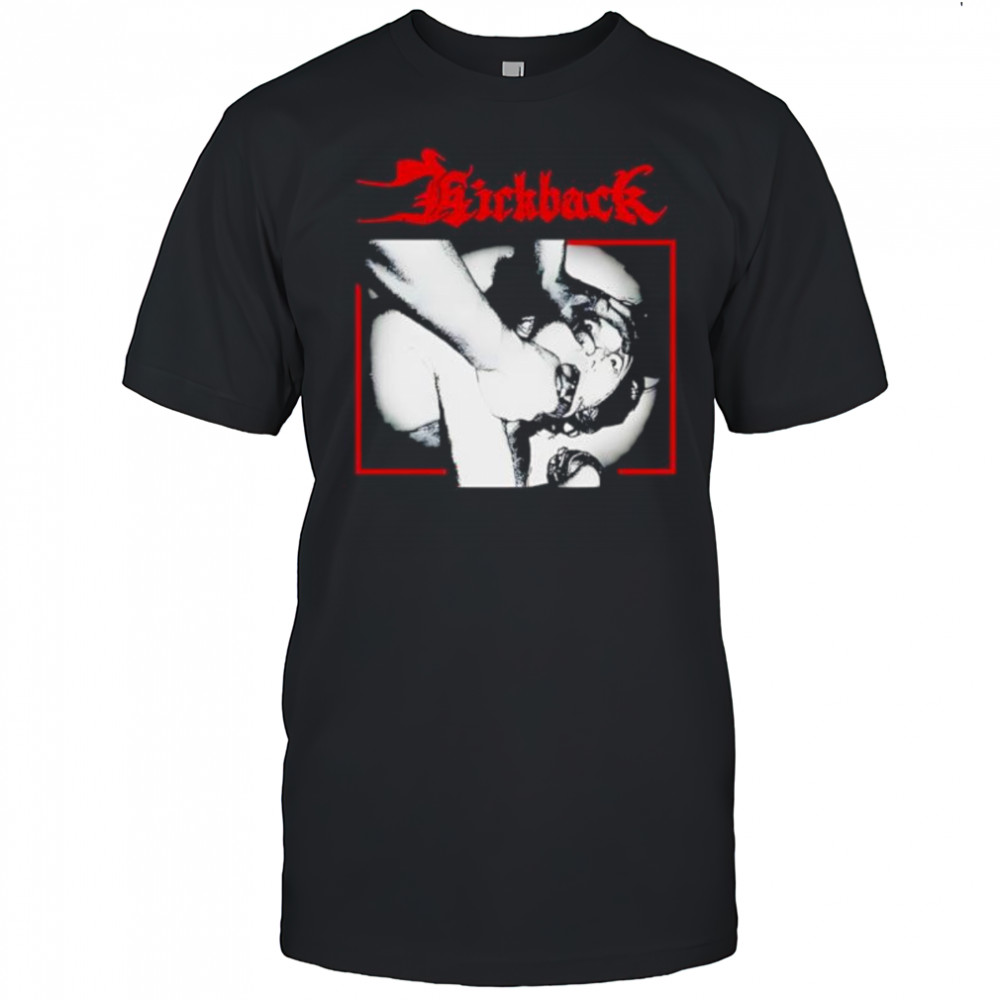 Kickback les 150 passions meurtrieres shirt