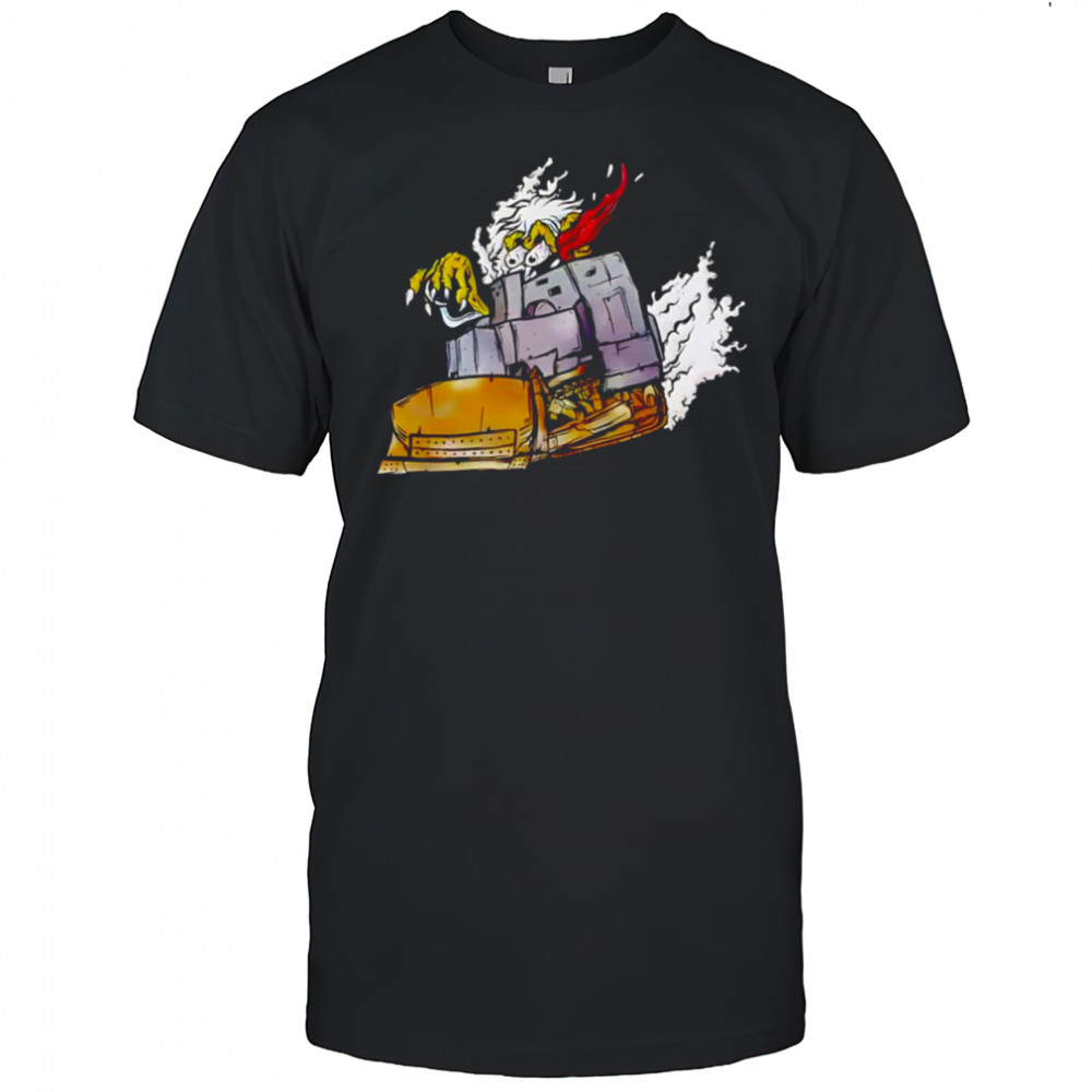 Killdozer sometimes reasonable men must do unreasonable things shirt