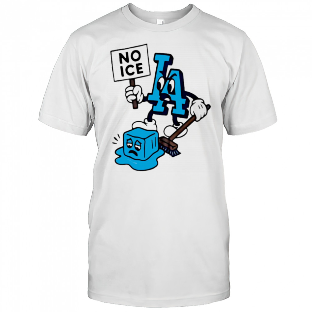 LA No Ice shirt
