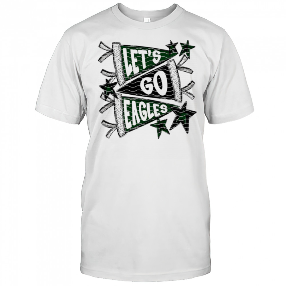 Let’s Go Eagle shirt
