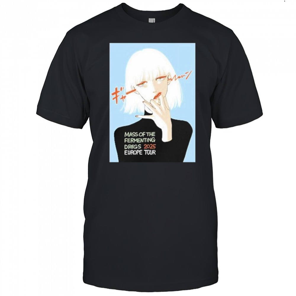 Mass Of The Fermenting Dregs 2025 Europe Tour T-Shirt