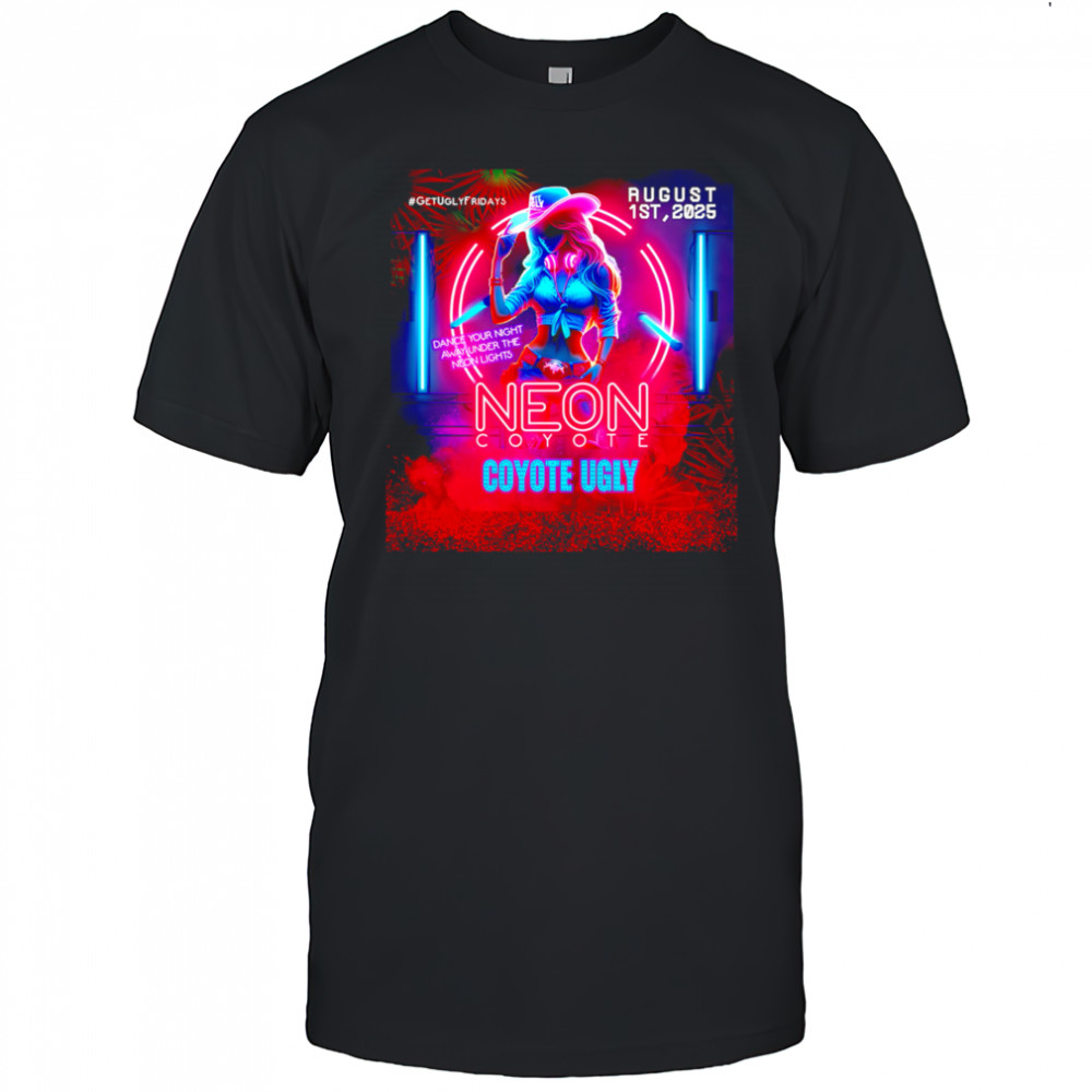 Neon coyote coyote ugly shirt