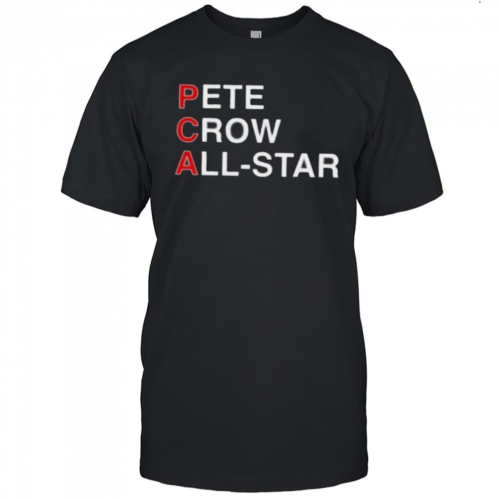 PCA Pete crow All Star shirt