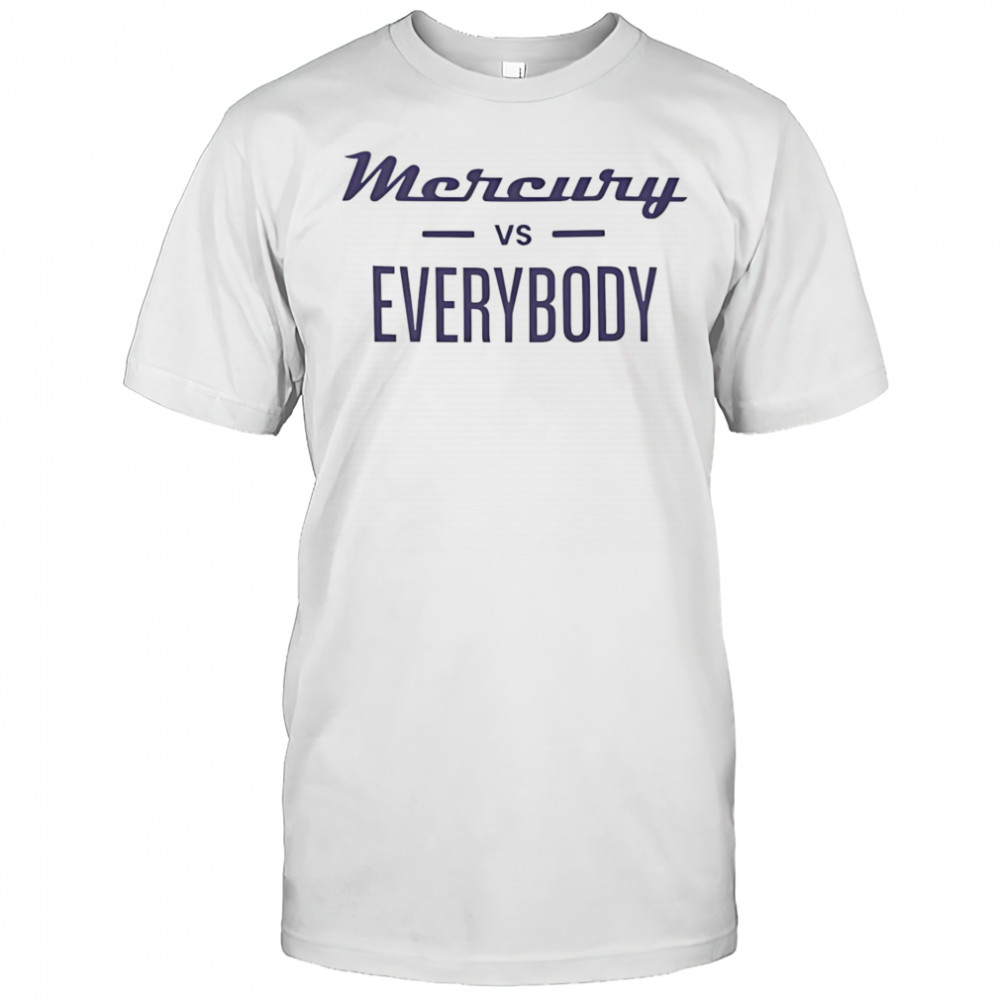 Phoenix Mercury vs everybody shirt