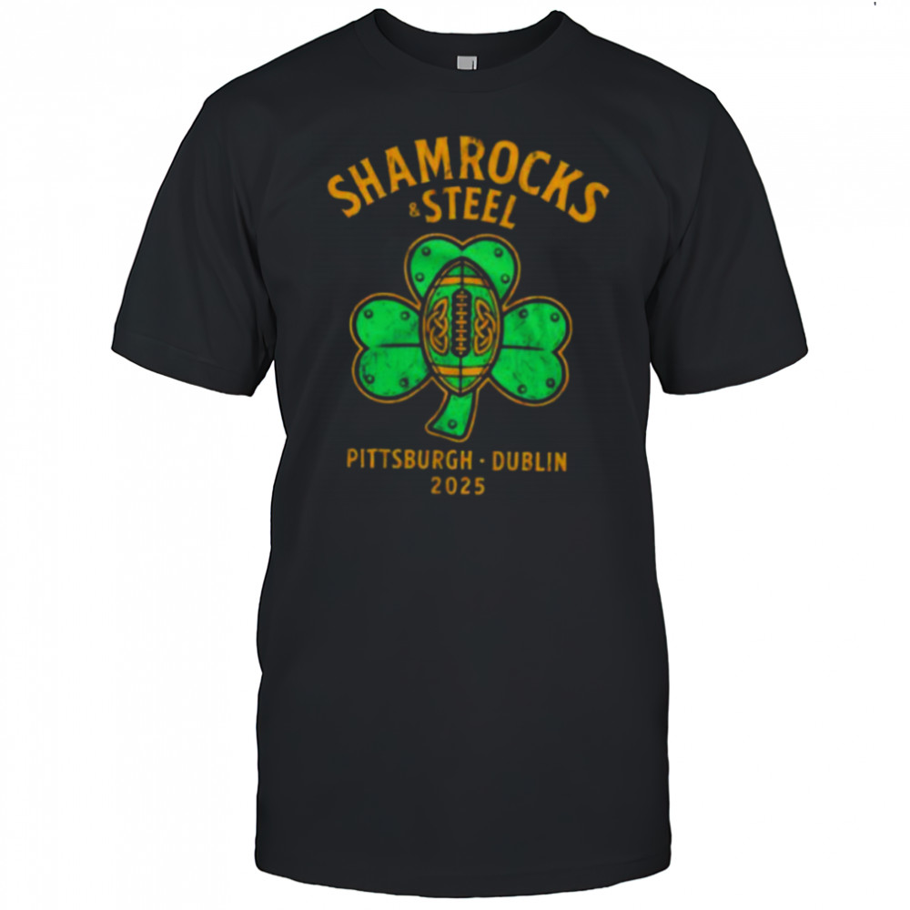 Shamrocks and Steel Pittsburgh Dublin 2025 shirt