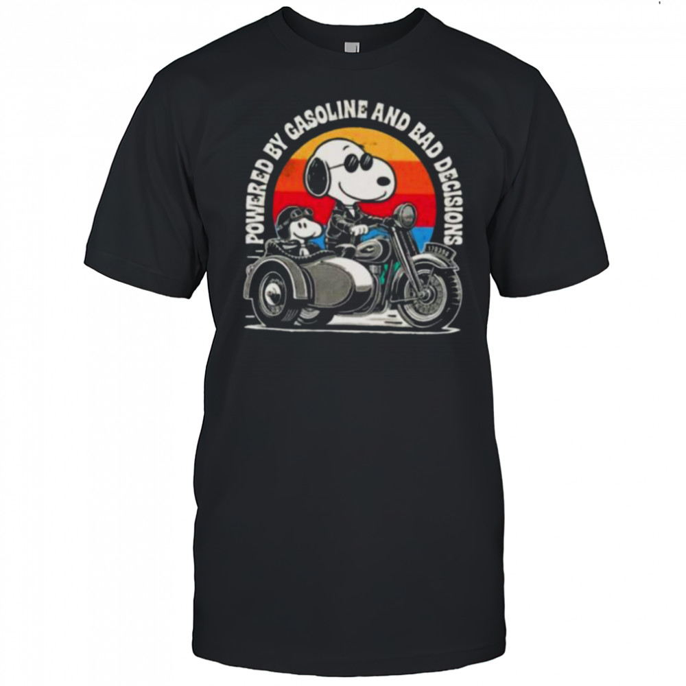 Snoopy powered by gasoline and bad decisions shirt