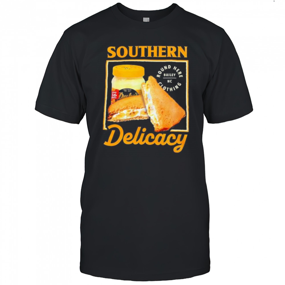 Southern Delicacy shirt