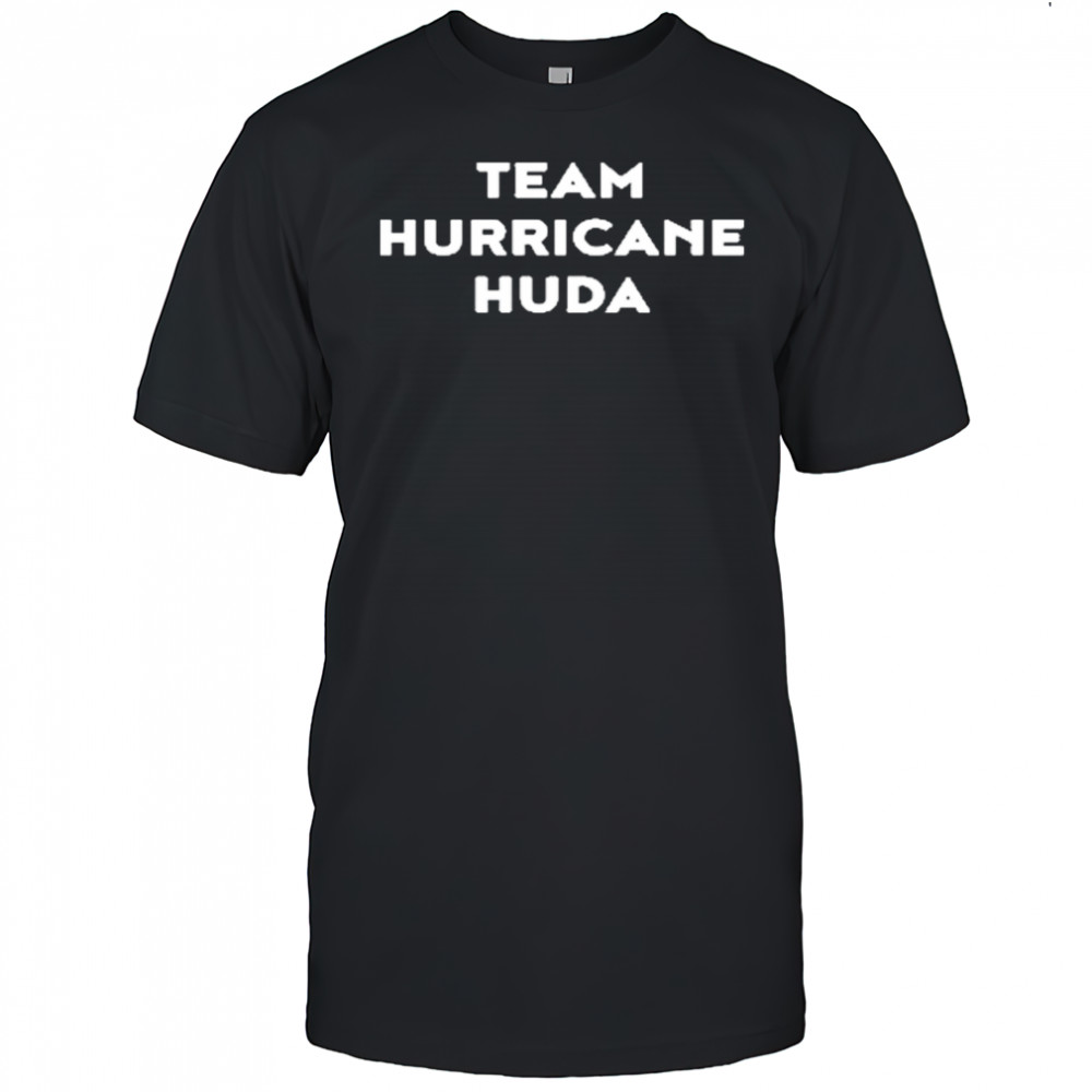 Team Hurricane Huda shirt