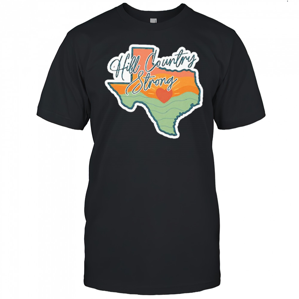 Texas Hill Country Strong T-Shirt