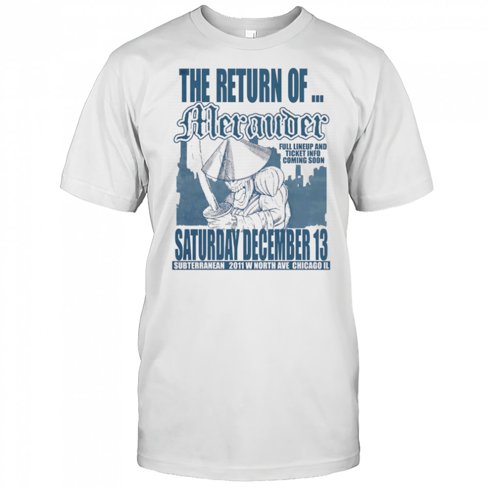 The return of Merauder shirt