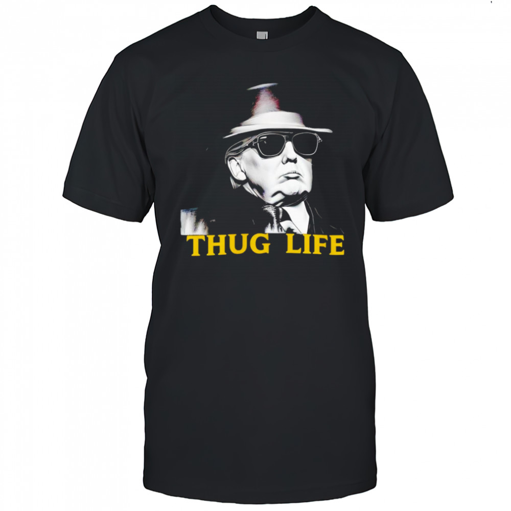 Thug Life Donald Trump shirt