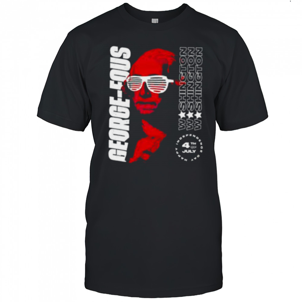 Washington George Fous 4th of July shirt