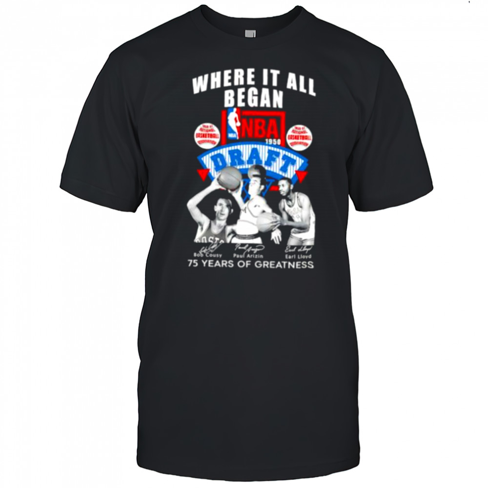 Where it all began NBA Draft 75 years of greatness shirt