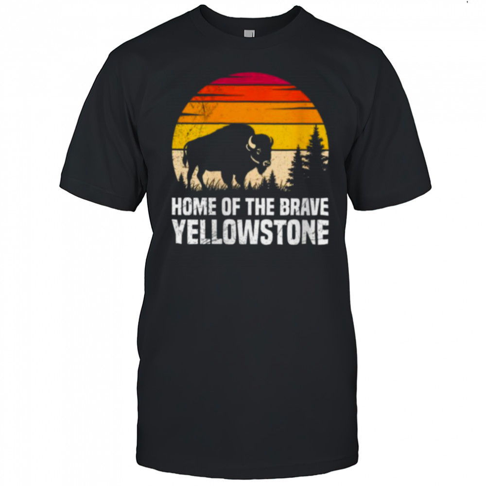 Womens National Park HOME OF BRAVE America Funny Yellowstone Shirt