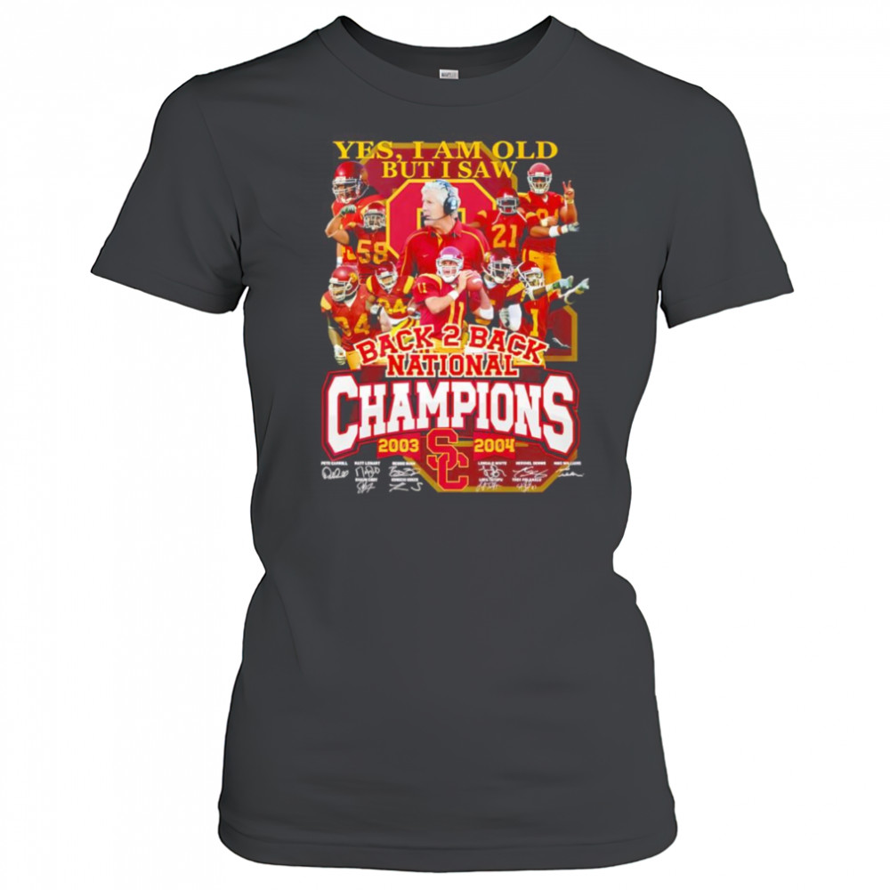 Yes I am old but I saw back 2 back National Champions 2003 2004 USC Trojans shirt