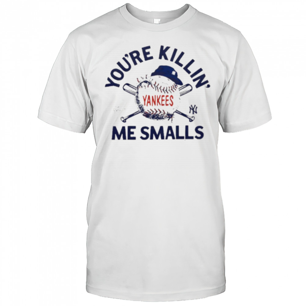 You’re killin me smalls the Sandlot New York Yankees baseball logo shirt