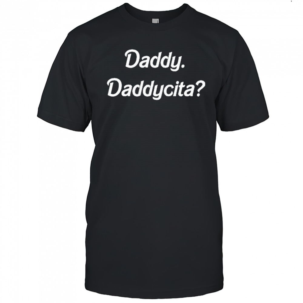 Zack Wickham Wearing Daddy Daddycita T-Shirt