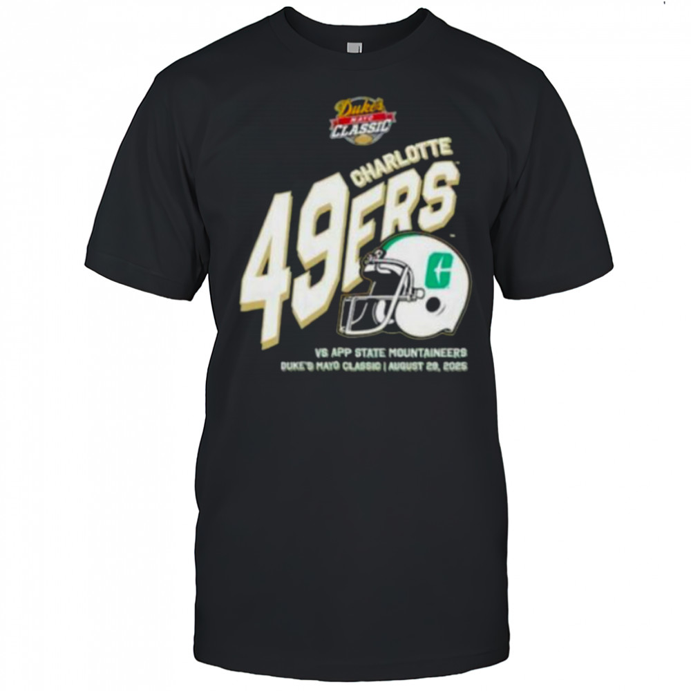 Charlotte 49ers Duke’s Mayo Classic Vs App State Mountaineers 2025 Shirt