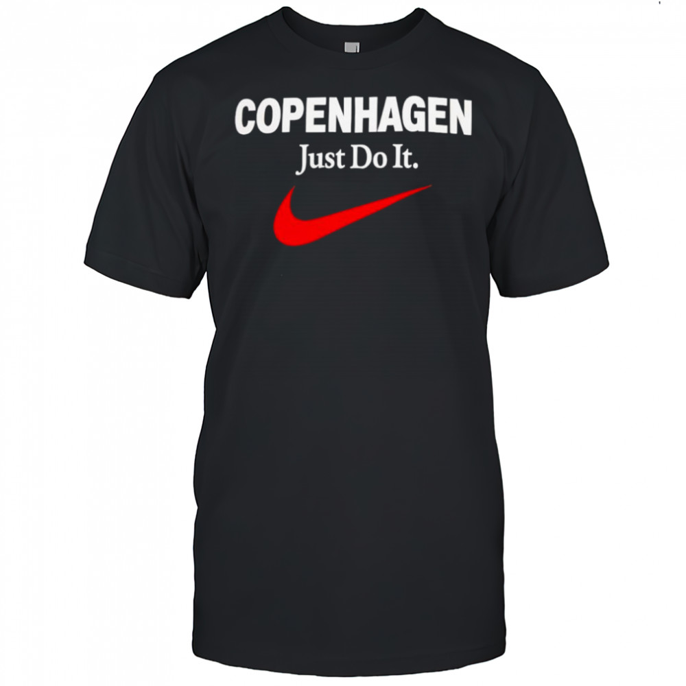 Copenhagen just do it shirt