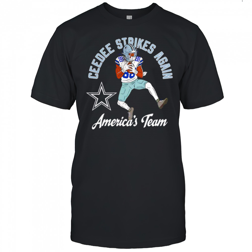 Dallas Cowboys CeeDee Strikes Again America’s Team shirt