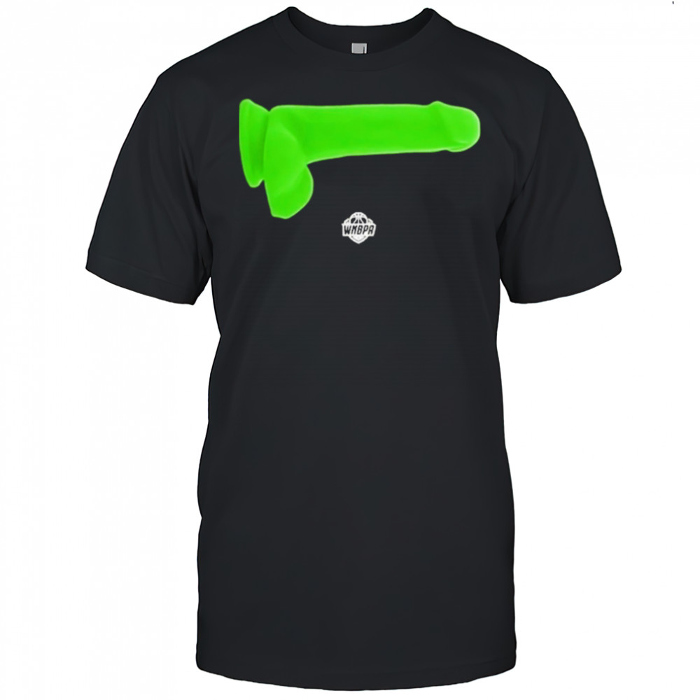 Green Dildo Wnbpa T-Shirt