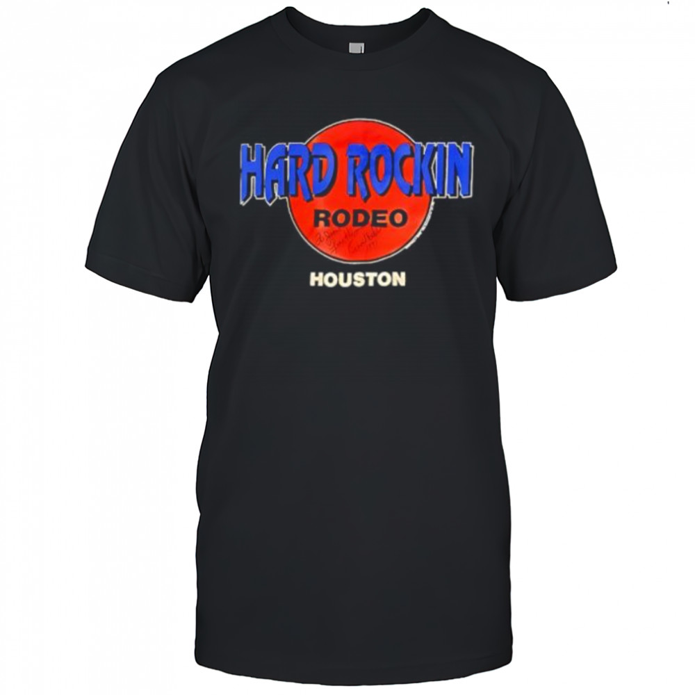 Hard Rockin Rodeo Houston shirt