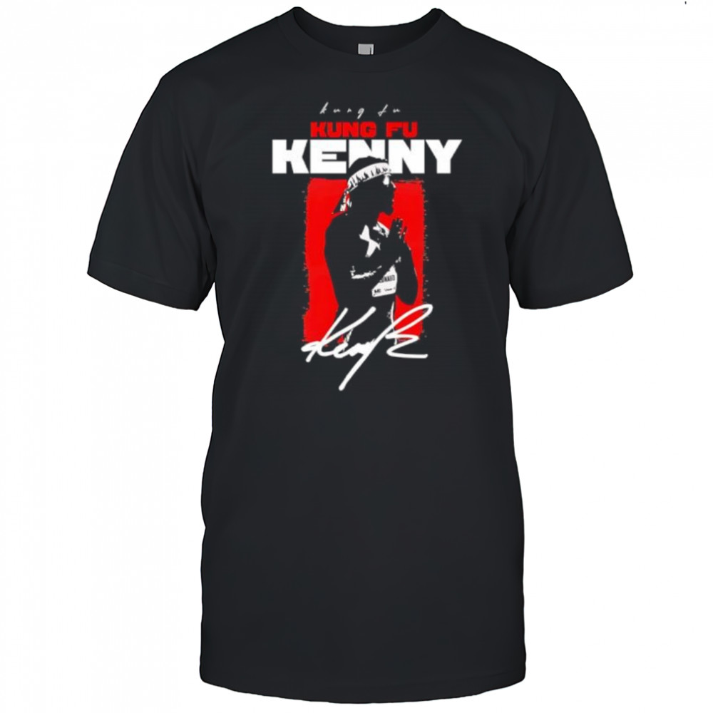 Kung Fu Kenny Signature shirt