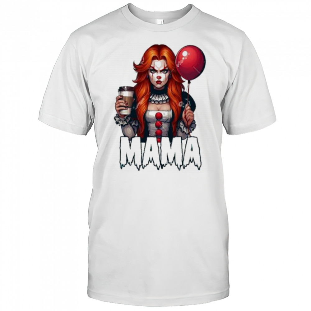 Mama Pennywise Halloween mom horror movie shirt