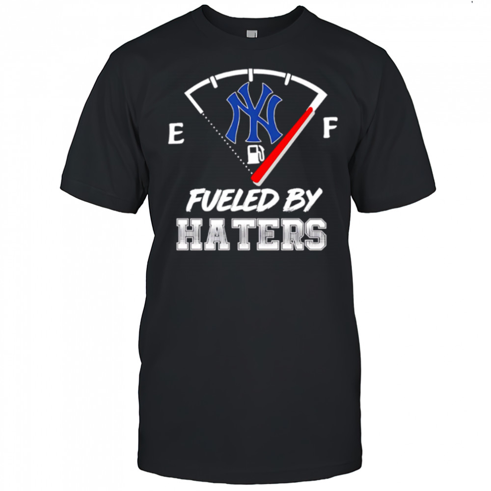 New York Yankees Baseball Fueled By Haters shirt