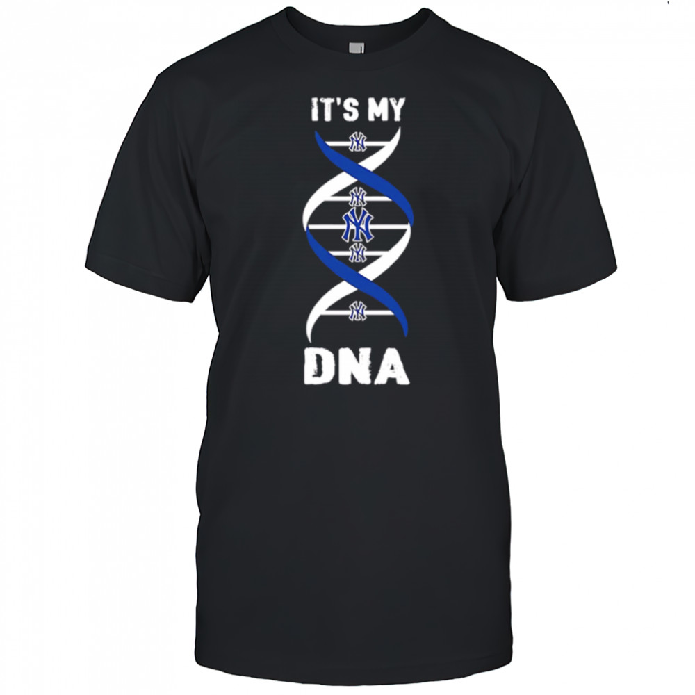 New York Yankees Baseball It’s My DNA shirt