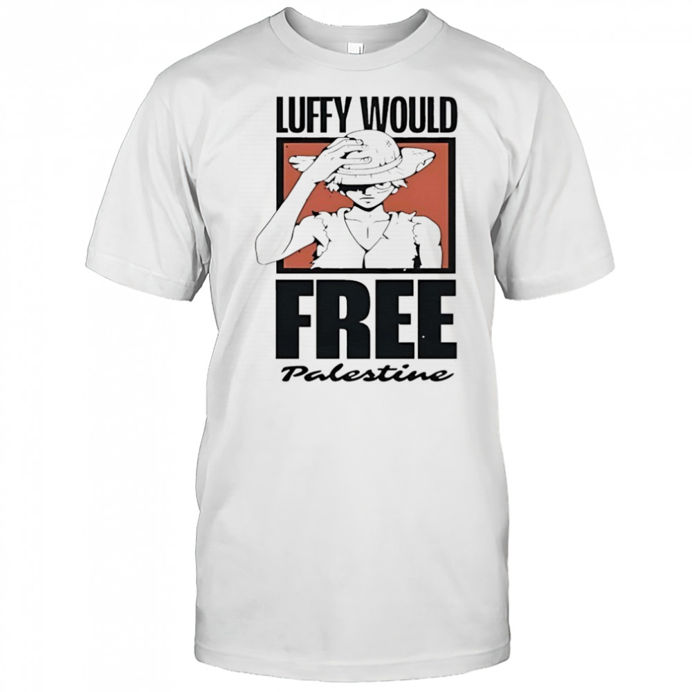 One Piece Luffy would free Palestine shirt