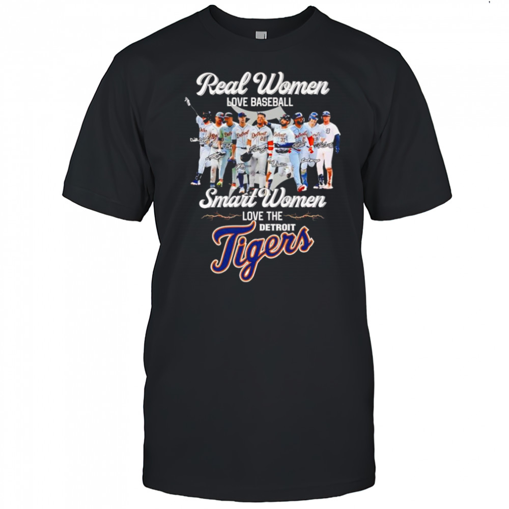 Real women love baseball smart women love the Detroit Tigers signatures shirt