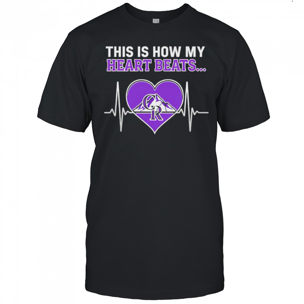 This is How My Heart Beats Colorado Rockies shirt