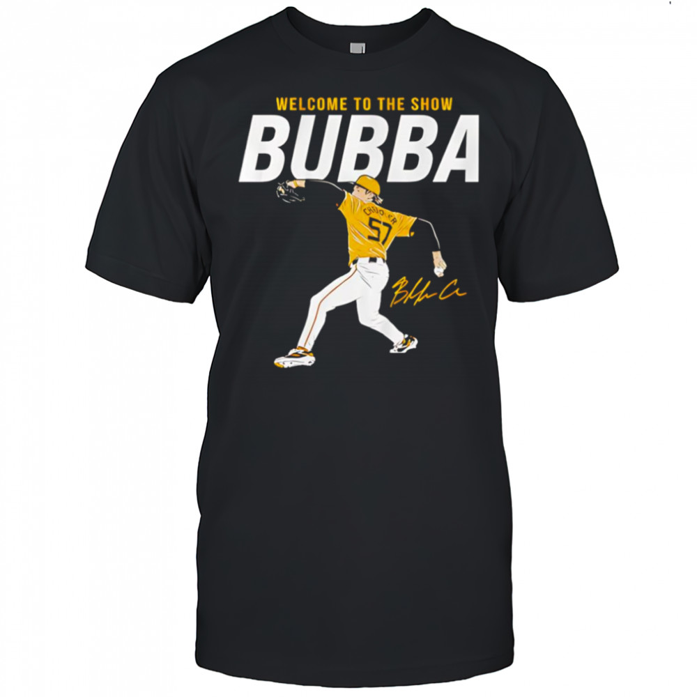 Welcome to the show Bubba Chandler shirt