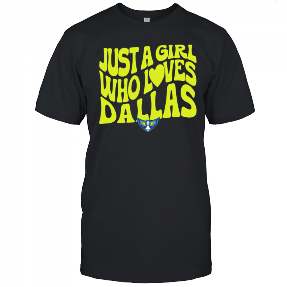 WNBA Just A Girl Who Loves Dallas Wings shirt